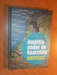 Wijk, Sijmen van; Roever, Sanne de - Ambitie onder de kaasstolp. Tweegesprekken over de toekomst van Nederland