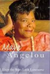 Maya Angelou 42513 - Even the Stars Look Lonesome Maya Angelou 42513 - Even the Stars Look Lonesome