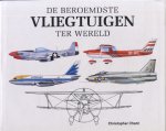 Chant, Christopher - De beroemdste vliegtuigen ter wereld