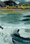 Droogers, Clarke,Davie, Greenfield Versteeg (ds1303) - Playful Religion. Challenges for the study of Religion