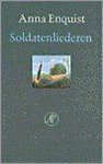 Anna Enquist - Soldatenliederen
