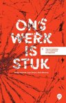 Martijn Aslander, Arjan Broere - Ons werk is stuk