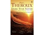 Paul Theroux - Dark Star Safari Paul Theroux - Dark Star Safari