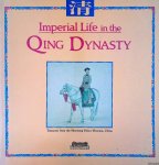 Wong, Grace - Imperial Life in the Qing Dynasty: Treasures from the Shen Yang Palace Museum, China