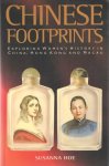 Hoe, Susanna - Chinese Footprints. Exploring Women's History in China, Hong Kong and Macau