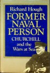Hough, R - Former Naval Person Churchill and the Wars at Sea