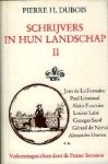 Dubois, Pierre H. - Schrijvers in hun landschap, deel II