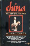 Arthur Cotterell - China A cultural history