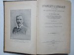 Alexis, M.G.. - Stanley l'Africain; sa jeunesse, ses quatre grandes expéditions dans le Continent Noir.