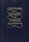 MÉRODE, WILLEM DE (SAMENGESTELD DOOR) ; TEUNIS, A (HERZIEN EN UITGEBREID DOOR - Geestelijke liederen, een bloemlezing