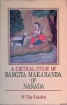 Lakshmi, M. Vijay - A Critical Study of Sangita Makaranda of Narada Lakshmi, M. Vijay - A Critical Study of Sangita Makaranda of Narada