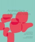 Adrian Meyer, Susanne Kuhlbrodt - Architecture - a Synoptic Vision