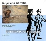 Beenakker, J.J.J.M. - Danner H.S. - Strijd tegen het water