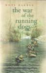 Barber, Noel - The war of the running dogs - How Malaya degeated the communist guerrillas 1948-1960