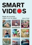 Janou Zoet - Smartvideos Maak de mooiste video's om te delen