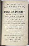  - Peter the Great, 1816, Translation | Echt en Ware Anecdoten van Czaar Peter de Groten/ Keizer Aller Russen; eene der vorstelyke voorouders van hare keizerlyke hoogheid, Anna Poulowna (...) te Amsterdam, bij Gerbrand Roos, 1816, 2 parts in 1 vo...