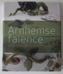 Jacobien Ressing-Wolfert & Hans Ressing - Arnhemse faience  (1759 - ca 1770) - Een Europees avontuur