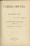Hildebrand - Camera Obscura (met portret van den schrijver 1837)