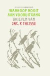 Unknown - 'Wanhoop nooit aan vooruitgang'- Brieven van Jac. P. Thijsse brieven van Jac. P. Thijsse (1865-1945)