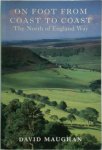 David Maughan - On Foot from Coast to Coast The North of England Way