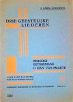 Anderson, J. Carel: - Drie geestelijke liederen. Voor lage stem met pianobegeleiding