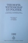 Dubbink, J.H. ; D. van Egmond, W.D. Margadant - Theosofie, wetenschap en politiek : feestbundel ter gelegenheid van het 25-jarige bestaan van de Stichting Proklos