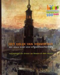 Rossem, Vincent van / Montijn, Ileen (bijdragen) / - HET GELIJK VAN HEEMSCHUT  - een eeuw inzet voor erfgoedbescherming