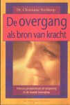 Northrup, Christiane - De overgang als bron van kracht. Nieuwe perspectieven en zingeving in de tweede levensfase Northrup, Christiane - De overgang als bron van kracht. Nieuwe perspectieven en zingeving in de tweede levensfase