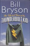 Bill Bryson - The Life and Times of the Thunderbolt Kid Travels Through my Childhood