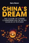 Kerry Brown - China's Dream