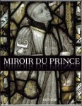 Brigitte Maurice-Chabard, Sophie Jugie, Jacques Paviot - MIROIR DU PRINCE : L' ge d'or du m c nat   Autun (1425-1510)
