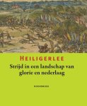 Sietse van der Hoek - Heiligerlee Strijd in een landschap van glorie en nederlaag