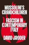 David Broder - (1) Mussolini'S Grandchildren