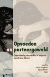 Trees Pels, Katinka Lünnemann - Opvoeden na partnergeweld