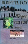 Loy, Rosetta - Wegen van stof