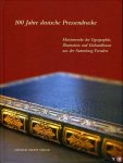 ROEDER, Corinna (Hrsg.) - 100 Jahre deutsche Pressendrucke. Meisterwerke der Typographie, Illustration und Einbandkunst aus der Sammlung Feenders. Mit Texten von Onno Feenders und Wolf D. von Lucius und Johannes Pommeranz. ROEDER, Corinna (Hrsg.) - 100 Jahre deutsche Pressendrucke. Meisterwerke der Typographie, Illustration und Einbandkunst aus der Sammlung Feenders. Mit Texten von Onno Feenders und Wolf D. von Lucius und Johannes Pommeranz.