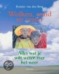Berg,Reinier van den - Wolken,wind en water / alles wat je wilt weten over het weer