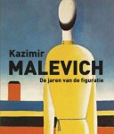 Evgenia Petrova, Jean-Claude Marcadé, Jevgeni Kovtoen - Kazimir Malevich de jaren van de figuratie