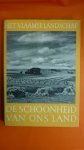 verschillende deskundigen - De schoonheid van ons land: Het Vlaamse Landschap