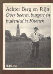 Deys, H.P. - Achter Berg en Rijn. Over boeren, burgers en buitenlui in Rhenen Deys, H.P. - Achter Berg en Rijn. Over boeren, burgers en buitenlui in Rhenen