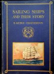 Keble Chatterton, E - Sailing Ships and their Story The story of their development from the earliest times to the present day