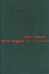 J. van Amstel - Om amen op te zeggen