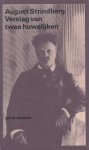 Strindberg, August - Verslag van twee huwelijken. Brieven aan Siri von Essen en Harriet Bosse