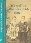 Emants, Marcellus  .. Met een voorwoord van Pierre H. Dubois - Lichte kost .. Novellen Nederlandse Klassieken van De Negentiende Eeuw.