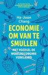 Ha-Joon Chang - Economie Om Van Te Smullen