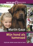 Martin Gaus - Mijn hond als kameraad