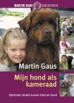 Martin Gaus - Mijn hond als kameraad