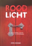 Lasonder, Jane - Rood Licht - Het echte verhaal achter prostitutie en mensenhandel