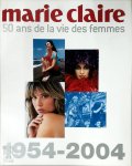Evelyne Prouvost Berry - Marie Claire 50 ans de la vie des femmes - 1954-2004