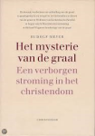 Meyer, Rudolf - HET MYSTERIE VAN DE GRAAL - een verborgen stroming in het christendom